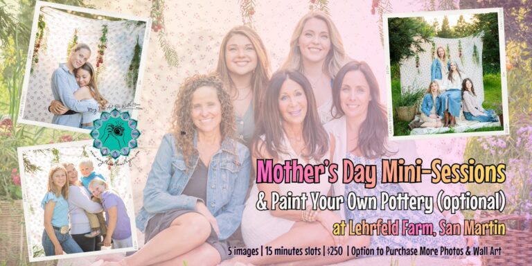 Mother's Day Mini Sessions Morgan Hill with May The Art Be With You
